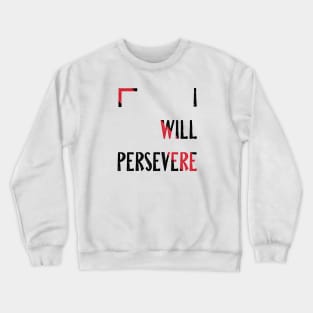 Persevere Crewneck Sweatshirt